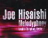 久石譲 & 倫<strong><font color="#D94836">敦</font></strong>交響樂團 - Melodyphony ~Best of Joe Hisaishi~ (463.2MB@FLAC@KF@分軌)(1P)