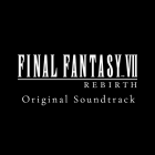 [OST] FINAL FANTASY VII REBIRTH Mini Soundtrack (2024)